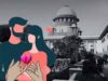 15 साल साथ रहे, बच्चा भी है; अब यौन उत्पीड़न का आरोप क्यों?’ सुप्रीम कोर्ट की लिव-इन पर अहम टिप्पणी