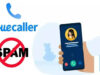 TRAI के नए नियम से बदलेगा कॉलिंग सिस्टम! क्या अब स्पैम कॉल ब्लॉक नहीं कर पाएगा Truecaller? कंपनी ने जताई चिंता