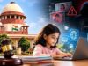 बच्चों के इंटरनेट इस्तेमाल पर पूरी पाबंदी के खिलाफ सुप्रीम कोर्ट, बताया मौलिक अधिकार